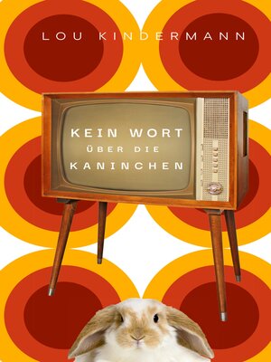 cover image of Kein Wort über die Kaninchen